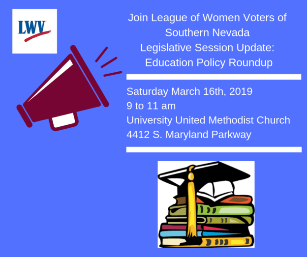 Join League of Women Voters of Southern Nevada to talk Education Policy 2019 Legislative Session