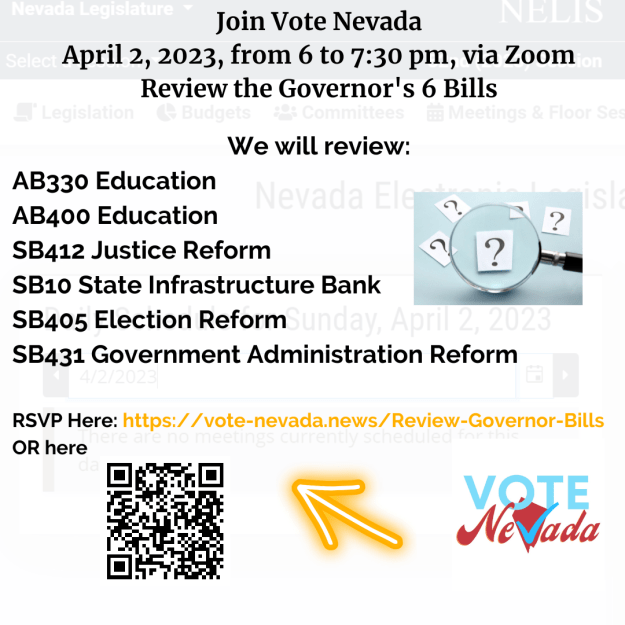 Join Vote Nevada April 2, 2023, from 6 to 7 pm To Review the Governor's 6 Bills
