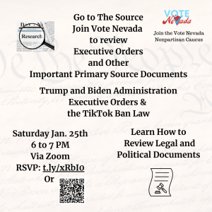 Join Vote Nevada on January 25th via Zoom from 6 to 7 pm, to review the latest executive orders.
